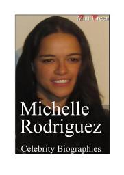 Icon image Celebrity Biographies - The Amazing Life Of Michelle Rodriguez - Famous Actors