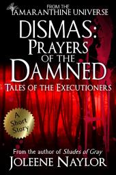 Icon image Dismas: Prayers of the Damned (Tales of the Executioners)