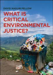 Icon image What is Critical Environmental Justice?