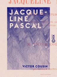 Icon image Jacqueline Pascal: Premières études sur les femmes illustres et la société du XVIIe siècle