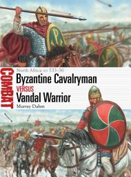 Icon image Byzantine Cavalryman vs Vandal Warrior: North Africa AD 533–36