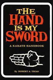 Icon image Hand Is My Sword: A Karate Handbook