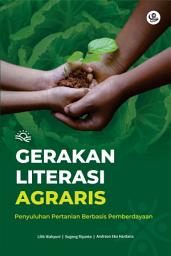 Icon image Gerakan Literasi Agraris: Penyuluhan Pertanian Berbasis Pemberdayaan