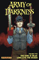 Icon image Army Of Darkness Vol. 2: The King Is Dead, Long Live the Queen