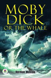 Icon image Moby Dick or The Whale: Herman Melville's Bestseller & Famous Book