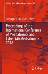 Icon image Proceedings of the International Conference of Mechatronics and Cyber-MixMechatronics – 2018