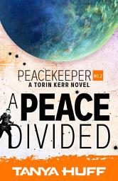 Icon image A Peace Divided: A Torin Kerr Novel