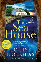 Icon image The Sea House: A BRAND NEW utterly spellbinding mystery from Louise Douglas