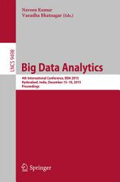 Icon image Big Data Analytics: 4th International Conference, BDA 2015, Hyderabad, India, December 15-18, 2015, Proceedings