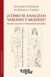 Icon image ¿Cómo se analizan varones y mujeres?: Fin de análisis y posiciones sexuadas