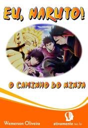 Icon image Eu, Naruto!: O Caminho do Ninja