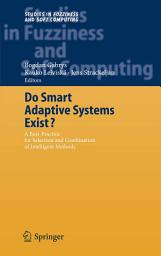 Icon image Do Smart Adaptive Systems Exist?: Best Practice for Selection and Combination of Intelligent Methods