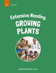 Icon image Japanese Extensive Reading: Growing Plants