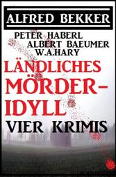 Icon image Ländliches Mörder-Idyll: Vier Krimis