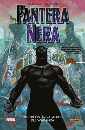 Icon image Pantera Nera (2018) 1: L’impero intergalattico del Wakanda