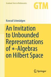 Icon image An Invitation to Unbounded Representations of ∗-Algebras on Hilbert Space