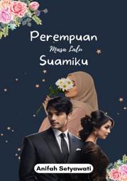 Icon image Perempuan Masa Lalu Suamiku