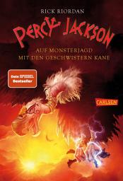 Icon image Percy Jackson: Auf Monsterjagd mit den Geschwistern Kane: Lustiges Fantasy-Crossover aus der griechischen und ägyptischen Mythologie – für Jugendliche ab 12 Jahren mit 3 Geschichten