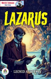 Icon image Lazarus: Leonid Andreyev's Bestseller & Famous Book