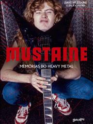 Icon image Mustaine: Memórias do Heavy Metal