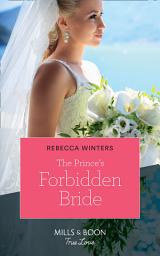 Icon image The Prince's Forbidden Bride (The Princess Brides, Book 2) (Mills & Boon True Love)