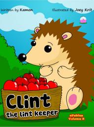 Icon image Clint the Lint Keeper: Clint learns to stay in the present moment