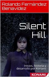 Icon image Silent Hill: Inicios, historia y desarrollo por Konami