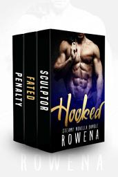 Icon image Hooked: Steamy Interracial Romance Novella Bundle: Sculptor/Fated/Penalty