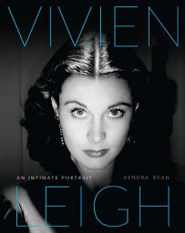 Icon image Vivien Leigh: An Intimate Portrait