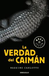 Icon image La verdad del Caimán (Serie del Caimán 1)