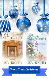 Icon image Snow Creek Christmas Box Set: One Silent Night and Miracle on Main Street