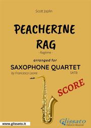 Icon image Peacherine Rag - Saxophone Quartet SCORE: Ragtime