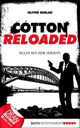 Icon image Cotton Reloaded - 37: Killer aus dem Jenseits