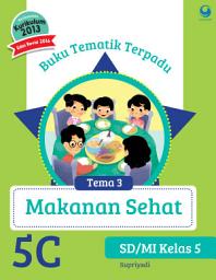 Icon image Tematik 5C Makanan Sehat Kurikulum 2013 Revisi 2016