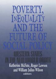 Icon image Poverty, Inequality, and the Future of Social Policy: Western States in the New World Order