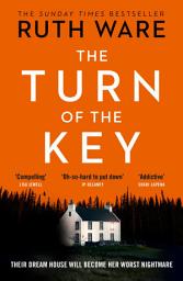 Icon image The Turn of the Key: From the author of The It Girl, read a gripping psychological thriller that will leave you wanting more