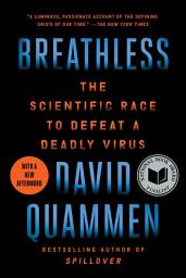 Icon image Breathless: The Scientific Race to Defeat a Deadly Virus