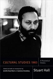 Icon image Cultural Studies 1983: A Theoretical History