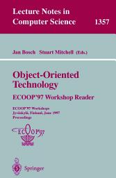 Icon image Object-Oriented Technology: ECOOP ’97 Workshop Reader: ECOOP’97 Workshops Jyväskylä, Finland, June 9–13, 1997 Proceedings