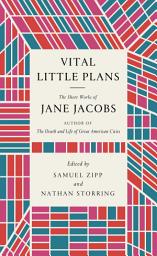 Icon image Vital Little Plans: The Short Works of Jane Jacobs