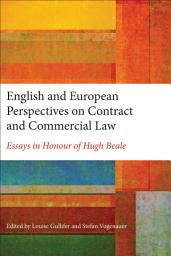 Icon image English and European Perspectives on Contract and Commercial Law: Essays in Honour of Hugh Beale