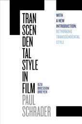 Icon image Transcendental Style in Film: Ozu, Bresson, Dreyer