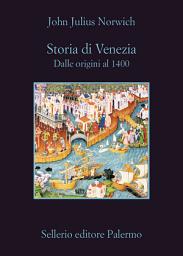 Icon image Storia di Venezia: Dalle origini al 1400