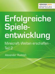 Icon image Erfolgreiche Spieleentwicklung: Minecraft-Welten erschaffen Teil 2