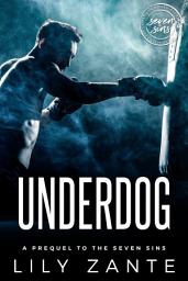 Icon image Underdog (Prequel to The Seven Sins): Sports Romance prequel