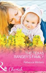 Icon image The Texas Ranger's Family (Lone Star Lawmen, Book 3) (Mills & Boon Cherish)