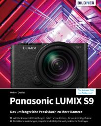 Icon image Panasonic LUMIX S9: Das umfangreiche Praxisbuch zu Ihrer Kamera