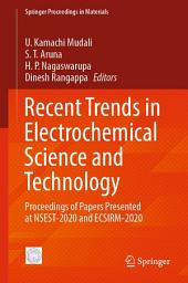 Icon image Recent Trends in Electrochemical Science and Technology: Proceedings of Papers Presented at NSEST-2020 and ECSIRM-2020