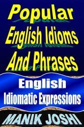 Icon image Popular English Idioms and Phrases: English Idiomatic Expressions