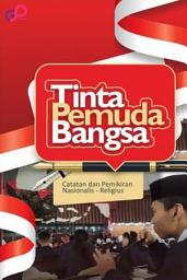 Icon image Tinta Pemuda Bangsa: Catatan dan Pemikiran Nasionalis - Religius